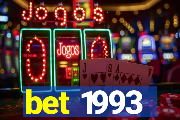 bet 1993